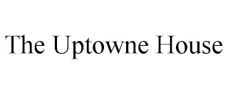 THE UPTOWNE HOUSE