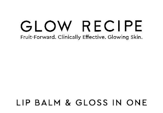 GLOW RECIPE FRUIT-FORWARD. CLINICALLY EFFECTIVE. GLOWING SKIN. LIP BALM & GLOSS IN ONEFECTIVE. GLOWING SKIN. LIP BALM & GLOSS IN ONE