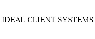 IDEAL CLIENT SYSTEMS