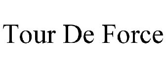 TOUR DE FORCE