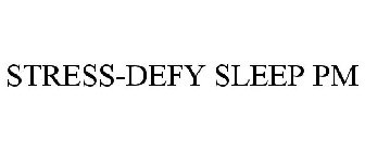 STRESS-DEFY SLEEP PM