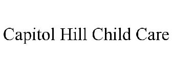 CAPITOL HILL CHILD CARE