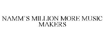 NAMM'S MILLION MORE MUSIC MAKERS