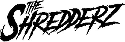 THE SHREDDERZ