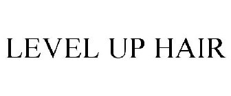 LEVEL UP HAIR