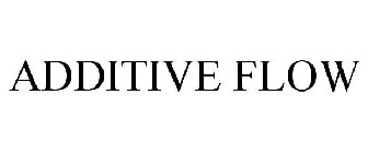 ADDITIVE FLOW