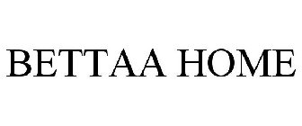 BETTAA HOME