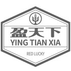 YING TIAN XIA RED LUCKY
