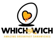 WHICH WAYS WICH AMAZING BREAKFAST SANDWICHESCHES