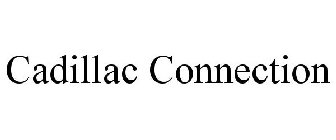 CADILLAC CONNECTION