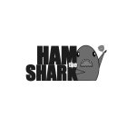 HAM THE SHARK