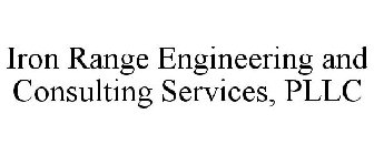 IRON RANGE ENGINEERING AND CONSULTING SERVICES