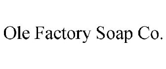 OLE FACTORY SOAP CO.