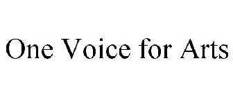 ONE VOICE FOR ARTS