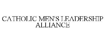 CATHOLIC MEN'S LEADERSHIP ALLIANCE