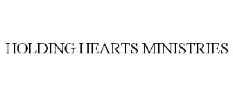 HOLDING HEARTS MINISTRIES