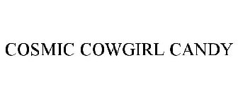 COSMIC COWGIRL CANDY