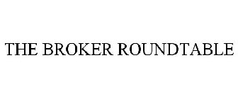 THE BROKER ROUNDTABLE