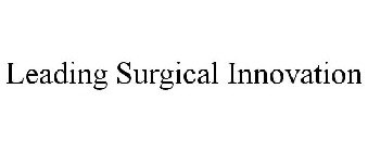 LEADING SURGICAL INNOVATION