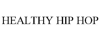 HEALTHY HIP HOP