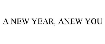 A NEW YEAR, ANEW YOU