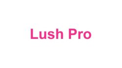 LUSH PRO