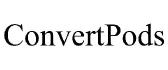 CONVERTPODS