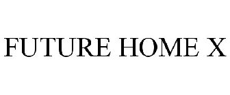 FUTUREHOMEX