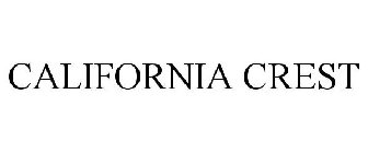 CALIFORNIA CREST