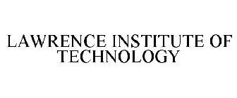 LAWRENCE INSTITUTE OF TECHNOLOGY