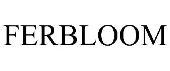 FERBLOOM