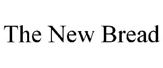 THE NEW BREAD