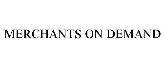 MERCHANTS ON DEMAND