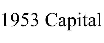 1953 CAPITAL