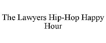 THE LAWYERS HIP HOP HAPPY HOUR