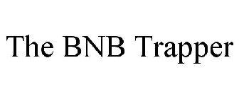 THE BNB TRAPPER