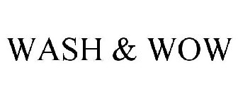 WASH & WOW