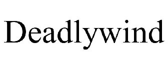 DEADLYWIND