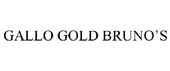 GALLO GOLD BRUNO'S