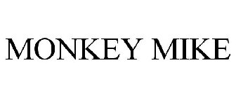 MONKEY MIKE