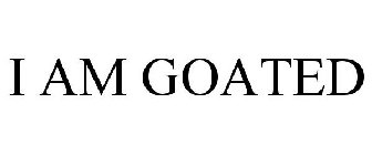 I AM GOATED