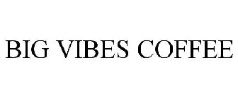 BIG VIBES COFFEE