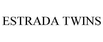 ESTRADA TWINS