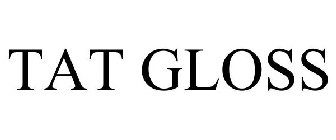 TAT GLOSS