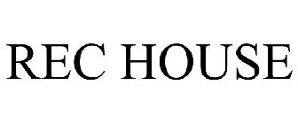 REC HOUSE