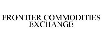 FRONTIER COMMODITIES EXCHANGE