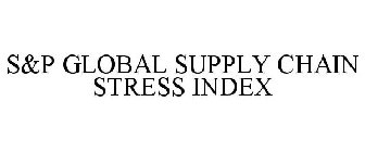 S&P GLOBAL SUPPLY CHAIN STRESS INDEX