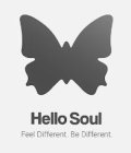 HELLO SOUL FEEL DIFFERENT. BE DIFFERENT.