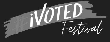 #IVOTED FESTIVAL
