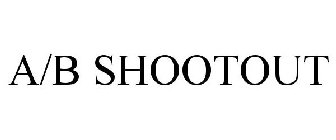 A/B SHOOTOUT